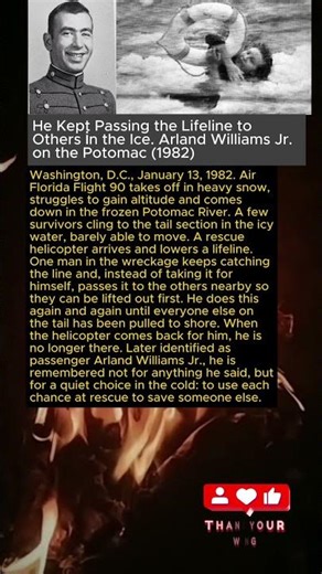 He Kept Passing the Lifeline to Others in the Ice. Arland Williams Jr. on the Potomac (1982)