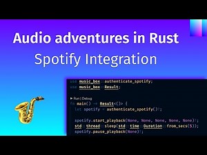 Audio adventures in Rust: Spotify integration