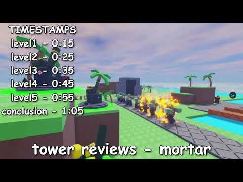 tower reviews #4 | retro defense - mortar - #retrodefense