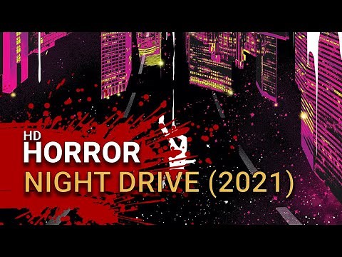 Night Drive (2021) - Official Trailer