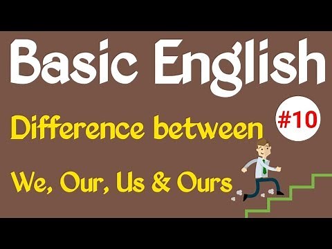 Difference between We, Our, Us & Ours | How to use we, our us & ours | Present tense | Pronoun