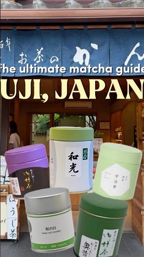 The Ultimate Guide to Buying Matcha in Uji, Japan 🍵