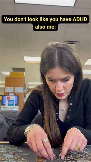 "You don’t look like you have ADHD." Also me: