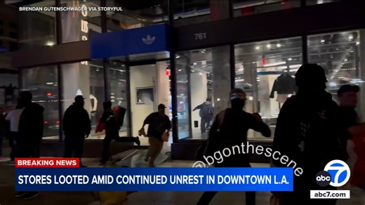 Stores looted amid continued unrest in downtown LA
