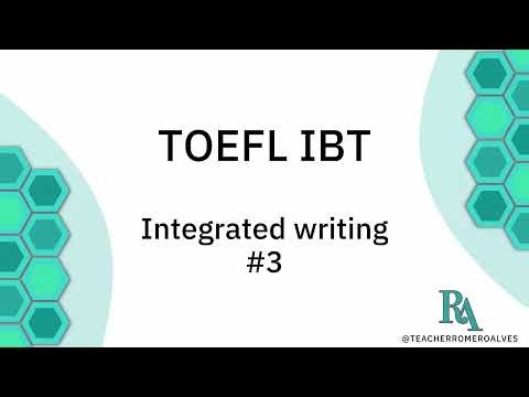 TOEFL IBT - Integrated Writing 3
