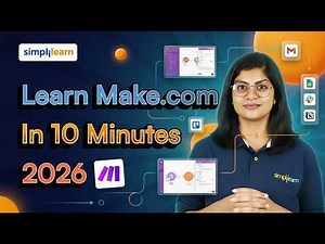 Make.com Tutorial For Beginners | Make.com Automation | Introduction To Make.com | Simplilearn