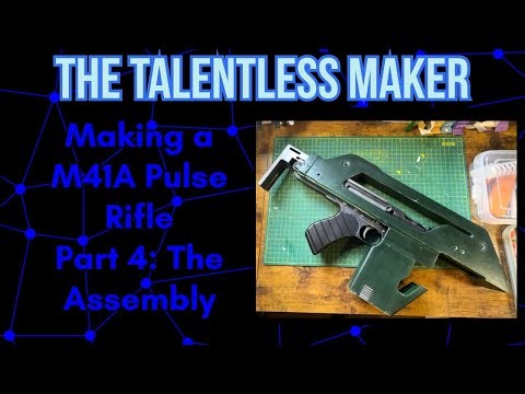 FINAL ASSEMBLY of My EPIC M41A Pulse Rifle from Aliens Build!