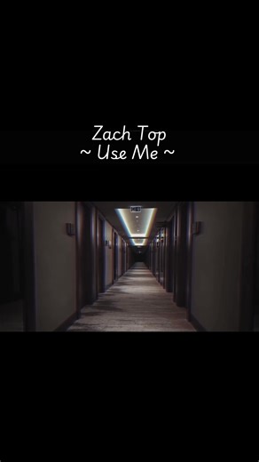 Zach Top - Use Me