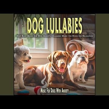 Peaceful Dog Lullabies