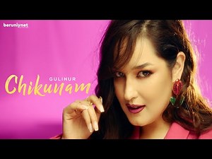 Gulinur - Chikunam (Official Music Video 2025)
