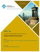 Proceedings of the 21st ACM/IEEE International Conference on Human-Robot Interaction | ACM Conferences