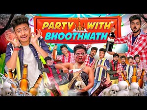 PARTY WITH BHOOTHNATH || THE SHIVAM