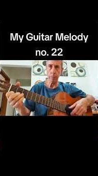 My Guitar Melody no. 22 #guitar #music