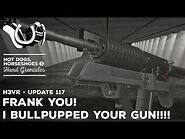 H3VR Early Access Update 117 - APRIL FOOLS BULLPUP NONSENSE