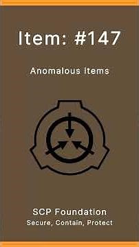 SCP Foundation | Anomalous Items | 147