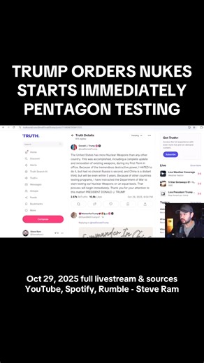 Breaking News: Trump Instructs the Pentagon to Begin Nuclear Weapons Testing (Oct 29, 2025 full livestream & sources on YouTube, Spotify, Rumble - Steve Ram) #breakingnews #news #nukes #nuclearweapons #fyp | STEVE RAM News