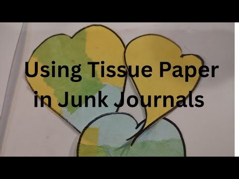 How I Use Tissue Paper in Junk Journals #handmade #diy #papercraft