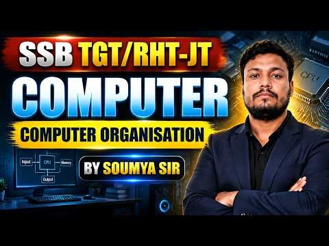 SSB TGT/RHT-JT Computer Science || Computer Organisation Full Concept Class || By Soumya Sir