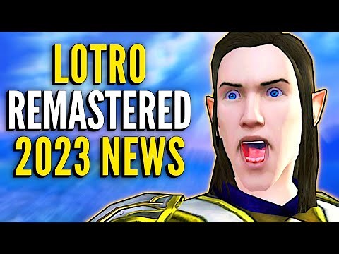 LOTRO Remastered News - Graphics & UI Overhaul + 2023 Updates & Content