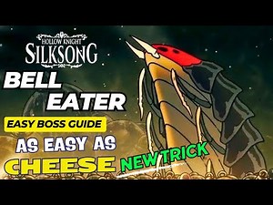 Hollow Knight SIlksong - How to ( Very ) Easily Beat the BellEater | Boss Guide