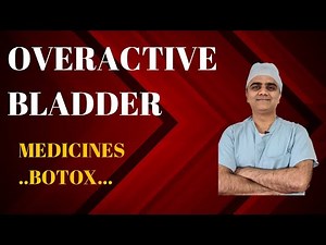 Overactive bladder .How to treat with and without medicine