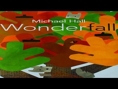 WONDERFALL BY MICHAEL HALL | CHILDREN'S BOOK READ ALOUD | FALL BOOKS