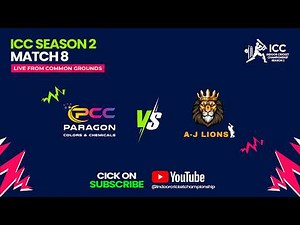 MATCH 8 | PARAGON COLORS VS AJ LIONS | ICC Season 2
