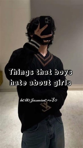 things that boys hate about girls🥀👀🔥#aesthetic #fypシ゚viral #hellojasmine#Viral#edit #girls #boys