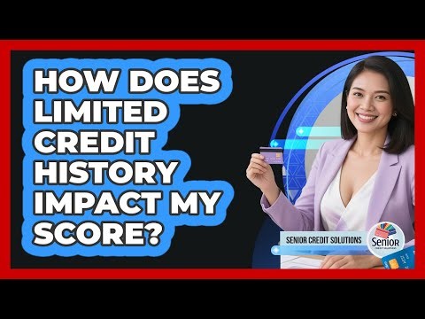 How Does Limited Credit History Impact My Score?