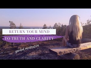 Guided Meditation to Clear the Mind | Unlock Your Thought Adjuster