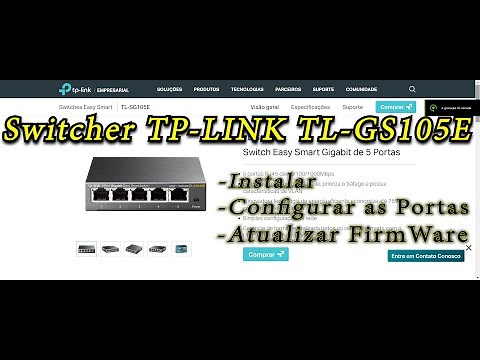 Switcher TP LINK TL SG105E Instalação Config. de Portas e Atualização/FirmWare