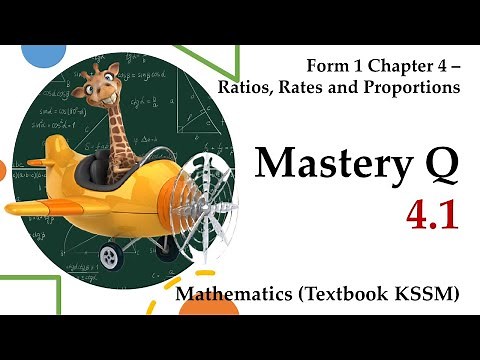 KSSM Form 1 Mathematics Chapter 4 - Mastery Q 4.1 | Ratios, Rates and Proportions