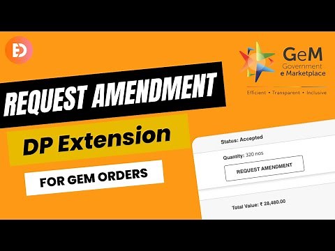Amendment Request on GeM | DP Refixation| DP Performance Cum Extension | GeM Expected Delivery Date