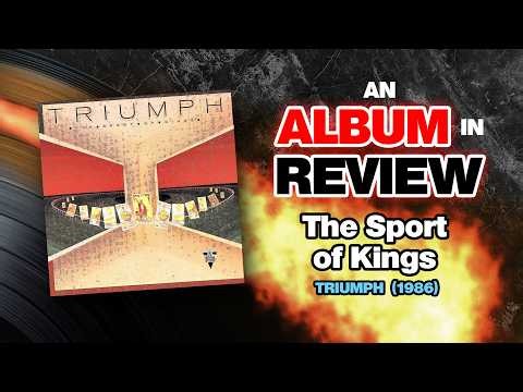 An Album in Review: Triumph - The Sport of Kings