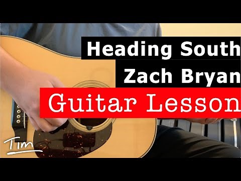 Zach Bryan Heading South Guitar Chords, Lesson, and Tutorial