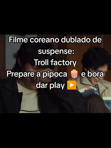 Troll Factory filme coreano dublado: suspense e atuação de Hong Kyung