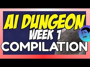 AI DUNGEON Funny Compilation | Best of week 1