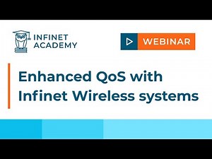 Webinar: Enhanced QoS with Infinet Wireless systems