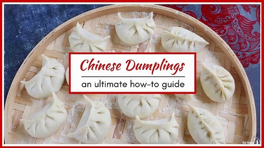 Chinese dumplings, an ultimate how-to guide (饺子)