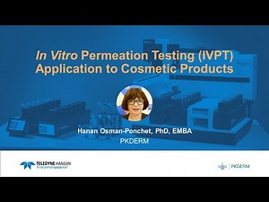 In Vitro Permeation Testing (IVPT): Application to Cosmetic Products PKDERM-Teledyne Hanson Research