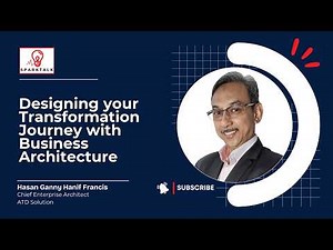 Designing Your Transformation Journey with Business Architecture