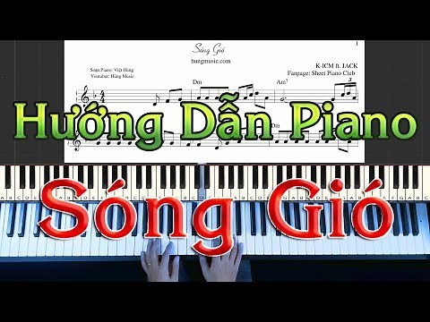 Hướng Dẫn Piano Sóng Gió - Hướng Dẫn Đàn Piano Sóng Gió [Hùng Music]