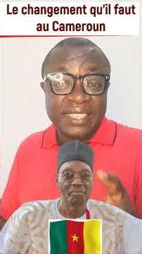 Le changement qu'il faut au Cameroun #cameroun2025 #afrique #issatchiromabakary