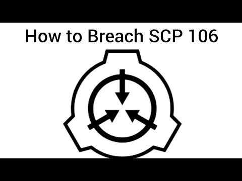 Tutorial on how to Breach SCP 106