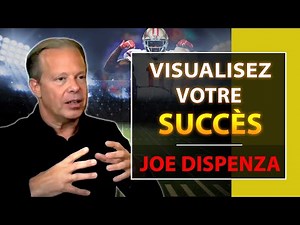 How to Use Visualization for Success | Joe Dispenza
