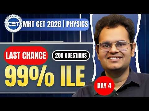 🚀 200 Questions for 99%ile in Physics | MHT-CET 2026 | Day 4