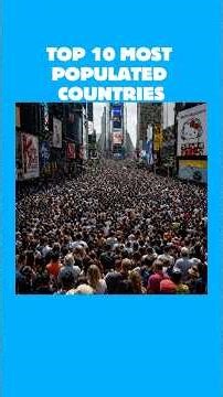 Top 10 Most Populated Countries in the World 🌍