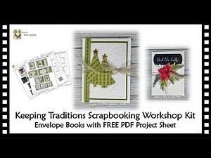 Envelope Book Tutorial with FREE Project Sheet - Keeping Traditions Scrapbook Workshop Kit