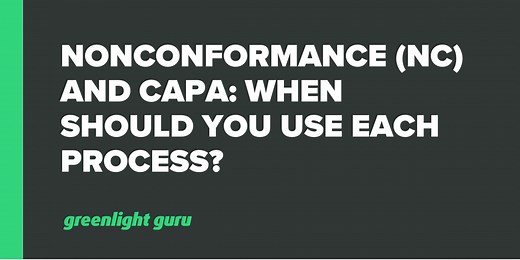 Nonconformance (NC) and CAPA: When Should You Use Each Process?