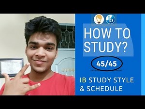 The perfect IB STUDY STYLE & SCHEDULE! From a 45 Student!